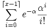 \sum_{i=0}^{\lceil x-1 \rceil} e^{-\alpha} \frac {\alpha^i}{i!}