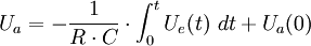 
U_{a} = - {1 \over {R \cdot C}} \cdot \int_0^t U_e(t) \ dt + U_{a}(0)
