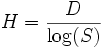 H = \frac{D}{\log(S)}