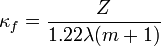 \kappa_f = \frac {Z}{1.22\lambda(m+1)}