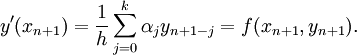 y'(x_{n+1})=\frac{1}{h}\sum^{k}_{j=0}\alpha_j y_{n+1-j} = f(x_{n+1}, y_{n+1}).