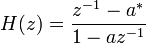 H(z) = \frac{z^{-1}-a^*}{1-az^{-1}}
