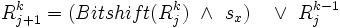 
R_{j+1}^k = (Bitshift(R_j^k)\ \wedge\ s_x) \quad \vee \ R_j^{k-1}
