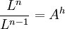 \frac{L^n}{L^{n-1}}=A^h