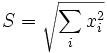 S=\sqrt{\sum_i x_i^2}