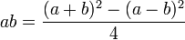 ab = \frac{(a + b)^2 - (a - b)^2}{4}