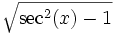  \, \sqrt{\sec^2(x)-1} 
