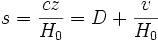 s = \frac{cz}{H_0} = D + \frac{v}{H_0}