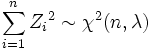 \sum_{i=1}^n {Z_i}^2\sim \chi^2(n,\lambda)