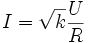 I=\sqrt{k} \frac{U}{R}