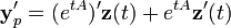 \mathbf{y}_p' = (e^{tA})'\mathbf{z}(t)+e^{tA}\mathbf{z}'(t)
