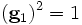 (\mathbf g_{1})^2=1