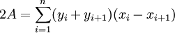 2 A=\sum_{i=1}^n (y_i + y_{i+1})(x_i-x_{i+1})