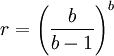 r = \left(\frac{b}{b-1}\right)^b