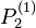 P_2^{(1)}