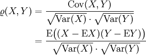 \begin{align}
  \varrho(X,Y)
  &amp;amp;amp;=
  \frac{
    \operatorname{Cov}(X,Y)
   }{
    \sqrt{\operatorname{Var}(X)} \cdot \sqrt{\operatorname{Var}(Y)}
  }\\
  &amp;amp;amp;=\frac{
    \operatorname E\bigl((X-\operatorname EX)(Y-\operatorname EY)\bigr)
   }{
    \sqrt{\operatorname{Var}(X)} \cdot \sqrt{\operatorname{Var}(Y)}
  }
\end{align}