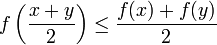 f\left(\frac{x+y}{2}\right)\leq\frac{f(x)+f(y)}{2}