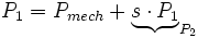 P_{1}=P_{mech} +\underbrace{s \cdot P_{1}}_{P_{2}}