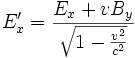 E'_x=\frac{E_x + v B_y}{\sqrt{1-\frac{v^2}{c^2}}}