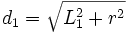 d_1=\sqrt{L_1^2+r^2}