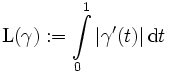 \operatorname{L}(\gamma):=\int\limits_0^1 \left| \gamma'(t) \right| \mathrm{d}t