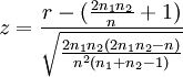 z = \frac{r - (\frac{2 n_1 n_2}{n} + 1 )}{\sqrt{\frac{2 n_1 n_2 (2 n_1 n_2 - n)}{n^2(n_1 + n_2 - 1)}}}
