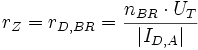 r_Z = r_{D,BR} = {\frac{n_{BR} \cdot U_T}{ \left| I_{D,A} \right|}}