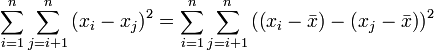 \sum_{i=1}^n\sum_{j=i+1}^n\left(x_i-x_j\right)^2
=\sum_{i=1}^n\sum_{j=i+1}^n\left(\left(x_i-\bar x\right)-\left(x_j-\bar x\right)\right)^2