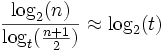 {\log_2(n) \over {\log_t({n+1 \over 2})}} \approx \log_2(t)