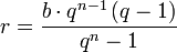 r = \frac{b \cdot q^{n-1} \left(q-1\right)}{q^n-1}