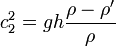 c_2^2 = gh \frac{\rho-\rho'}{\rho}