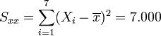 S_{xx}=\sum_{i=1}^{7} (X_i-\overline{x})^2=7.000 