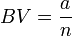 BV = \frac{a}{n}