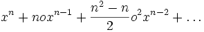  x^n + nox^{n-1} + \frac {n^2 - n} {2} o^2 x^{n-2} + \dots 