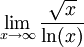  \lim_{x\to \infty}\frac{\sqrt{x}}{\ln(x)}