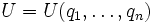 U = U(q_1, \dots , q_n)