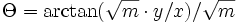 \Theta= \arctan (\sqrt{m}\cdot y/x)/\sqrt{m}