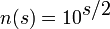 n(s) = 10^{\textstyle s / 2}