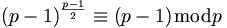 (p-1)^{\frac{p-1}{2}} \equiv (p-1) \bmod p