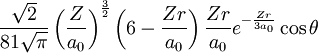 \frac{\sqrt{2}}{81\sqrt{\pi}}\left(\frac{Z}{a_0}\right)^\frac{3}{2}\left(6-\frac{Zr}{a_0}\right)\frac{Zr}{a_0}e^{-\frac{Zr}{3a_0}}\cos\theta