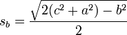 s_b = \frac{\sqrt{2(c^2+a^2)-b^2}}{2} 