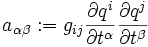 a_{\alpha\beta}:=g_{ij}\frac{\partial q^i}{\partial t^\alpha}\frac{\partial q^j}{\partial t^\beta}