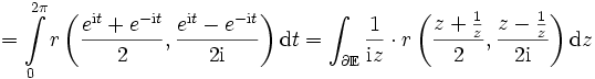 = \int\limits_0^{2\pi} r\left( \frac{e^{\mathrm{i}t}+e^{-\mathrm{i}t}}{2}, \frac{e^{\mathrm{i}t}-e^{-\mathrm{i}t}}{2\mathrm{i}}\right)\mathrm{d}t = \int_{\partial\mathbb{E}} \frac{1}{\mathrm{i}z}\cdot r\left(\frac{z+\frac{1}{z}}{2},\frac{z-\frac{1}{z}}{2\mathrm{i}}\right) \mathrm{d}{z}