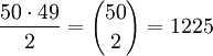  \frac{50 \cdot 49}{2} = {50 \choose 2} = 1225