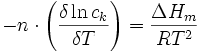 
-n\cdot\left(\frac{\delta\ln c_k}{\delta T}\right) = \frac{\Delta H_m}{RT^2}
