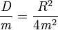 \frac{\mathit{D}}{\mathit{m}} = \frac{R^2}{4 \mathit{m}^2}