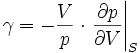  \gamma = - \frac{V}{p}\cdot \left. \frac{\partial p}{\partial V}\right|_S 