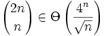 {2n \choose n} \in \Theta\left(\frac{4^n}{\sqrt{n}}\right)