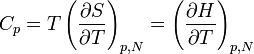 C_{p}=T\left(\frac{\partial S}{\partial T}\right)_{p,N}=\left(\frac{\partial H}{\partial T}\right)_{p,N}