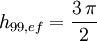  h_{99,ef} = \frac{3 \, \pi}{2}